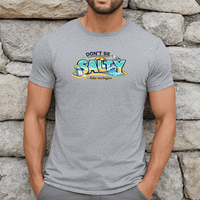 "Don't Be Salty"Men's Crew T-Shirt