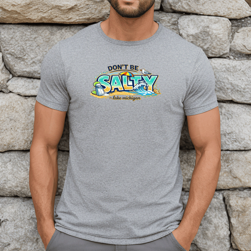 "Don't Be Salty"Men's Crew T-Shirt