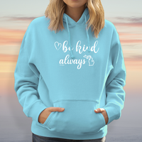 "Be Kind...Always"Relaxed Fit Classic Hoodie