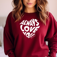 "Always Love"Relaxed Fit Classic Crew Sweatshirt