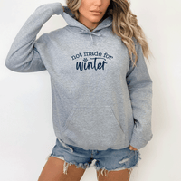 "Not Made For Winter"Relaxed Fit Classic Unisex Hoodie