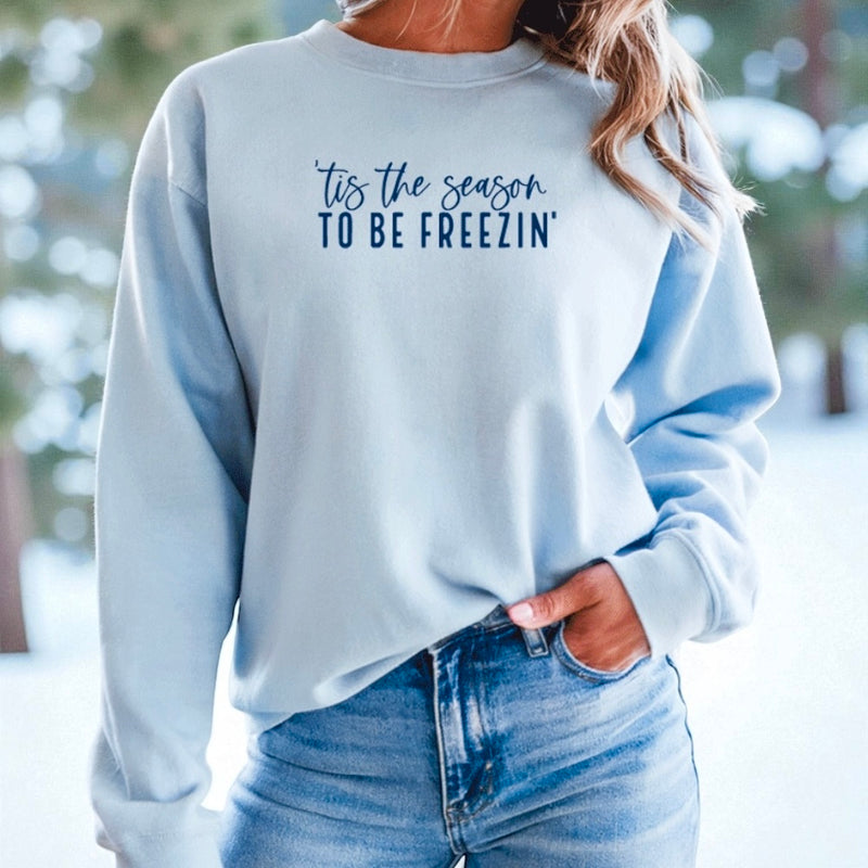 "Tis The Season To Be Freezing"Relaxed Fit Classic Crew Unisex Sweatshirt
