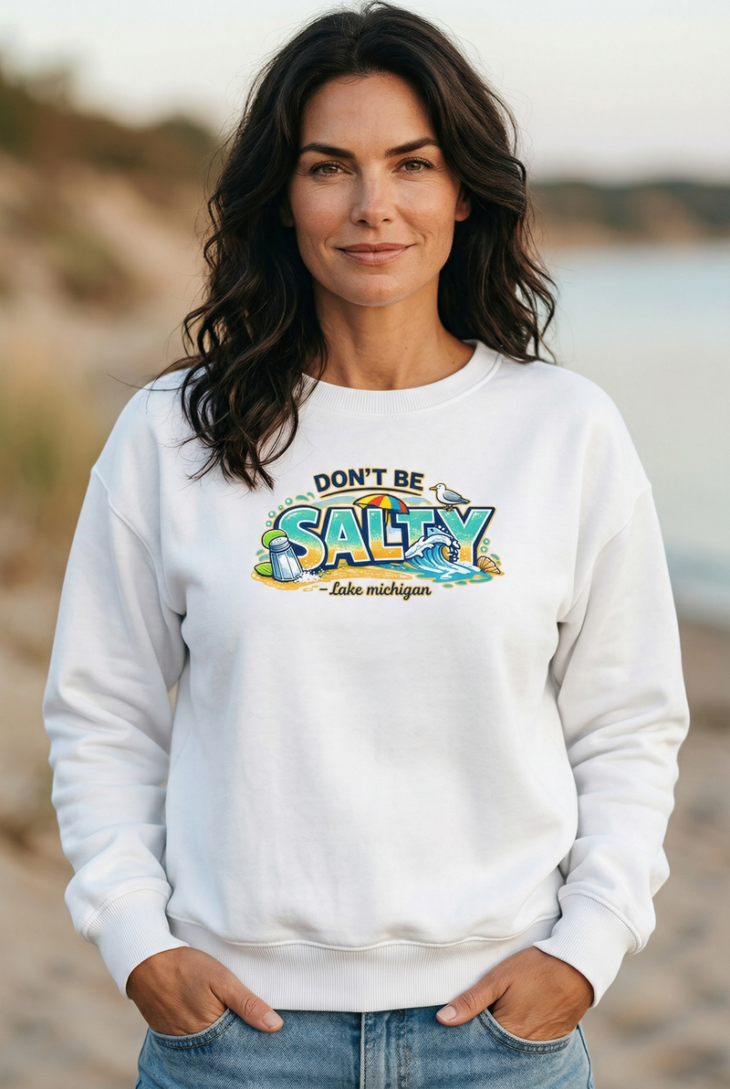 "Don't Be Salty"Relaxed Fit Classic Crew Unisex Sweatshirt