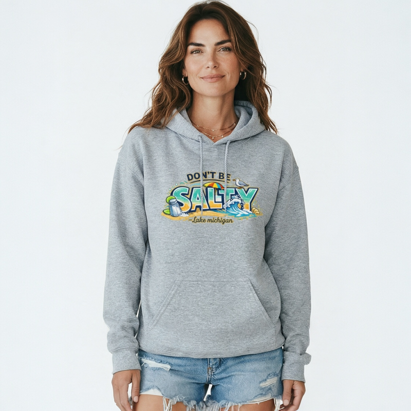 "Don't Be Salty"Relaxed Fit Classic Unisex Hoodie