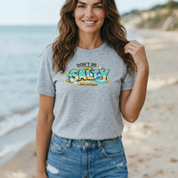 "Don't Be Salty"Relaxed Fit Crew Unisex T-Shirt