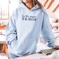 "Tis The Season To Be Freezing"Relaxed Fit Classic Unisex Hoodie