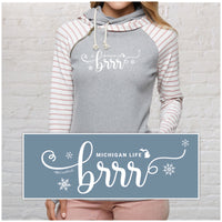 "Brrr... It's Cold In Michigan"Women's Striped Double Hood Pullover